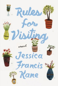 Jessica Francis Kane — Rules for Visiting