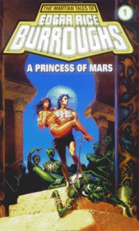 Edgar Rice Burroughs — A Princess of Mars