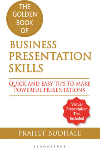 Prajeet Budhale — The Golden Book of Business Presentation Skills