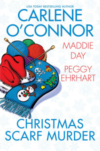 Carlene O'Connor, Maddie Day, Peggy Ehrhart — Christmas Scarf Murder (Irish Village Mystery 8.5)