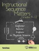 Patrick Brown — Instructional Sequence Matters, Grades 9-12: Explore Before Explain in Physical Science