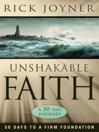 Rick Joyner — Unshakable Faith: A 50-Day Journey