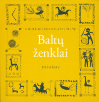 Nijolė Kliukaitė-Kepenienė — Baltų ženklai. Pasakos