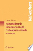 Claude Sabbah — Isomonodromic Deformations and Frobenius Manifolds