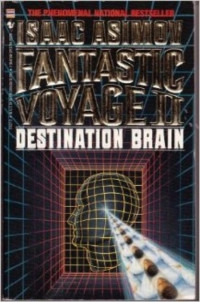 Isaac Asimov — Fantastic Voyage II (Destination Brain)