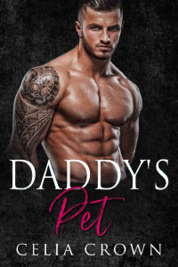 Celia Crown — Daddy's Pet