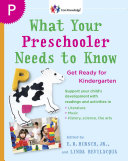 E. D. Hirsch, Jr.; Linda Bevilacqua — What Your Preschooler Needs to Know : Get Ready for Kindergarten