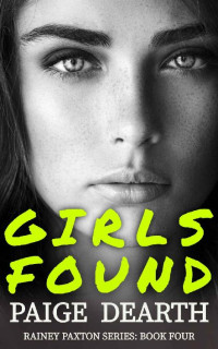 Paige Dearth — Girls Found (Rainey Paxton Series Book 4)