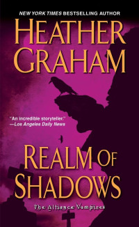 Heather Graham — Realm of Shadows (Vampire Alliance)