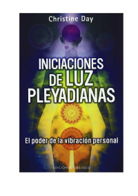 Christine Day — Iniciaciones Pleyadianas de Luz - 