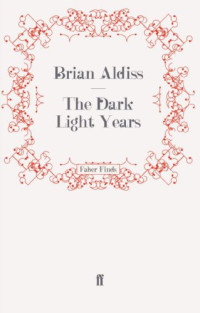 Brian Aldiss — Dark Light Years