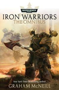 Graham McNeill [McNeill, Graham] — The Omnibus