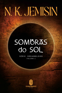 N. K. Jemisin — Sombras do sol (Dreamblood #2)
