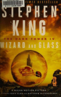 Stephen King — The Dark Tower IV: Wizard and Glass