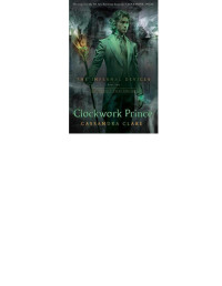 Cassandra Clare — Clockwork Prince