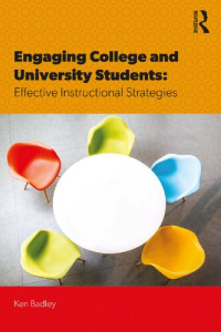 Kenneth Rea Badley — Engaging College and University Students: Effective Instructional Strategies