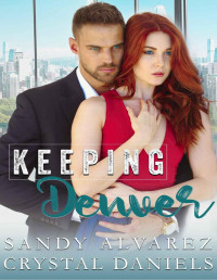 Crystal Daniels & Sandy Alvarez — Keeping Denver
