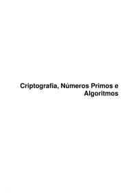 Manoel Lemos — Criptografia, Números Primos e Algoritmos