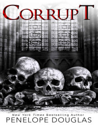 Penelope Douglas — Corrupt (Devil's Night #1)