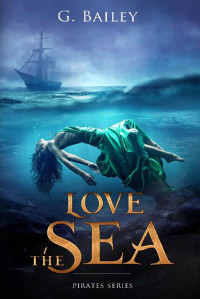 G. Bailey [Bailey, G.] — Love the Sea
