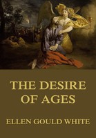 Ellen Gould White — The Desire of Ages