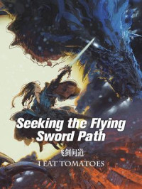 I Eat Tomatoes — Seeking the Flying Sword Path c1-739