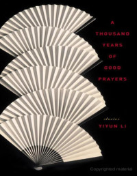 Yiyun Li — A Thousand Years of Good Prayers