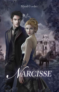 Maud Cordier [Cordier, Maud] — Narcisse