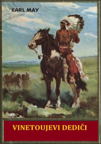 Karl May — VINETOU 4 - VINETOUJEVI DEDIČI