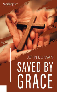 John Bunyan — Saved by Grace