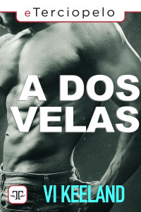 Vi Keeland [Keeland, Vi] — A dos velas