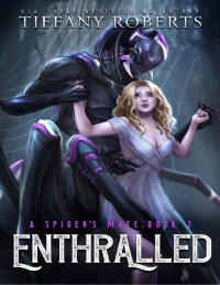 Tiffany Roberts — Enthralled