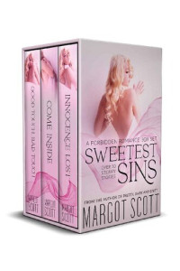 Margot Scott — Sweetest Sins: A Forbidden Romance Box Set