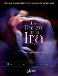 Harriet Lerner — La danza de la ira (Spanish Edition)