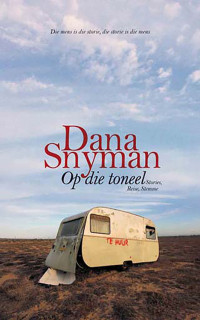 Dana Snyman — Op die toneel