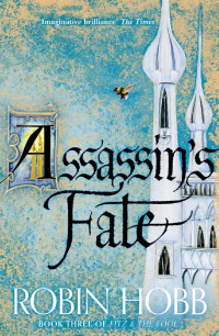Hobb Robin — Assassin’s Fate