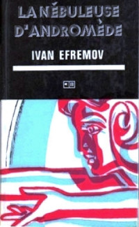 Ivan Efremov — La nébuleuse Andromède