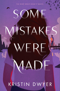 Kristin Dwyer — Some Mistakes Were Made