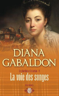 Gabaldon,Diana [Gabaldon,Diana] — Le Chardon et le Tartan T09- la voie des songes