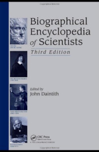 John Daintith — Biographical Encyclopedia of Scientists, Third Edition