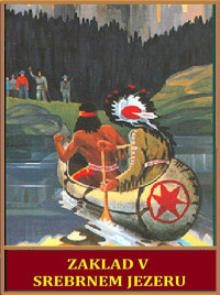 Karl May — Zgodbe z divjega zahoda - 2 Zaklad v srebrnem jezeru