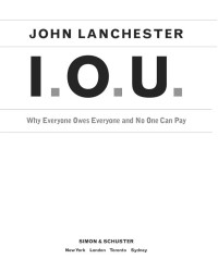 John Lanchester [Lanchester, John] — I.O.U.