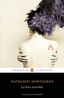 Nathaniel Hawthorne — La letra escarlata