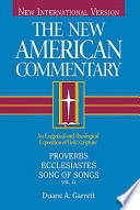 Duane A. Garrett — Proverbs, Ecclesiastes, Song of Songs