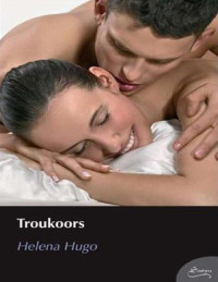 Helena Hugo — Troukoors (Satyn)