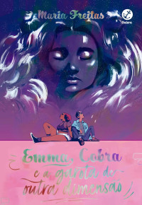 Maria Freitas — Emma, Cobra e a garota de outra dimensão