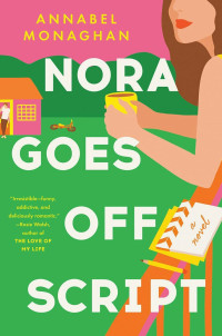 Annabel Monaghan — Nora Goes Off Script