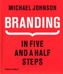 Johnson, Michael — Branding: In Five and a Half Steps