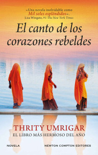 Thrity Umrigar — El canto de los corazones rebeldes
