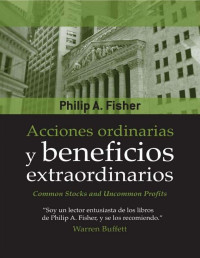 Philip A. Fisher — Acciones ordinarias y beneficios extraordinarios
